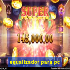 equalizador para pc